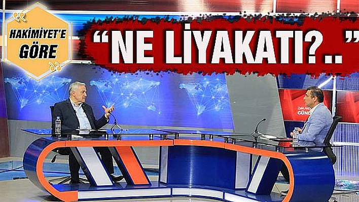 'NE LİYAKATI?..'