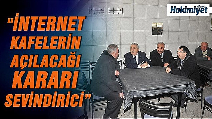 Palandöken: 'İnternet kafelerin açılacağı kararı sevindirici'