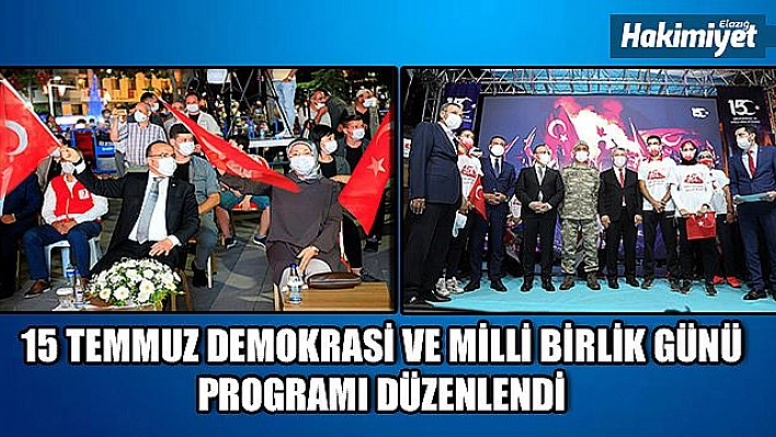 15 Temmuz Demokrasi ve Milli Birlik Günü programı düzenlendi 