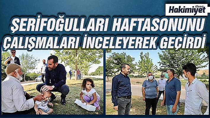 BAŞKAN ŞERİFOĞULLARI ÇALIŞMALARI YERİNDE İNCELEDİ