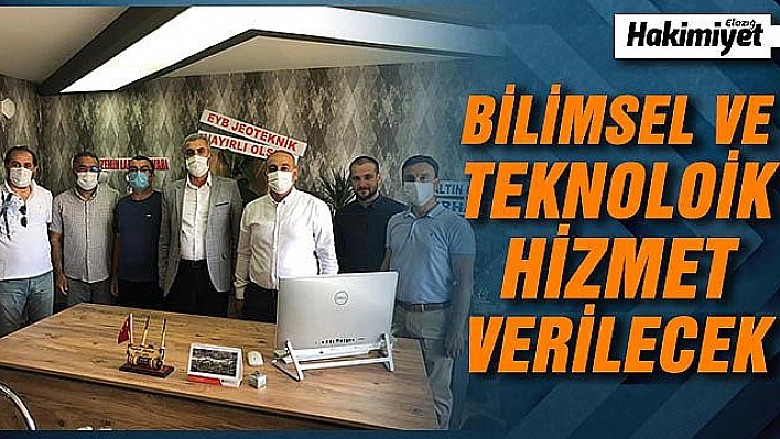 BİLİMSEL VE TEKNOLOJİK BİLGİLER İLE HİZMET VERİLECEK