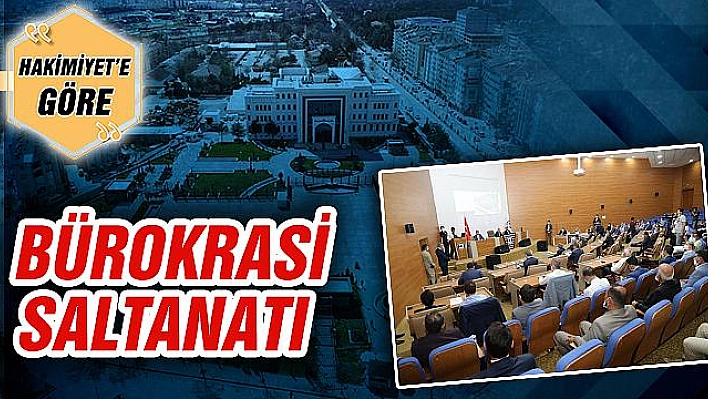 BÜROKRASİ SALTANATI