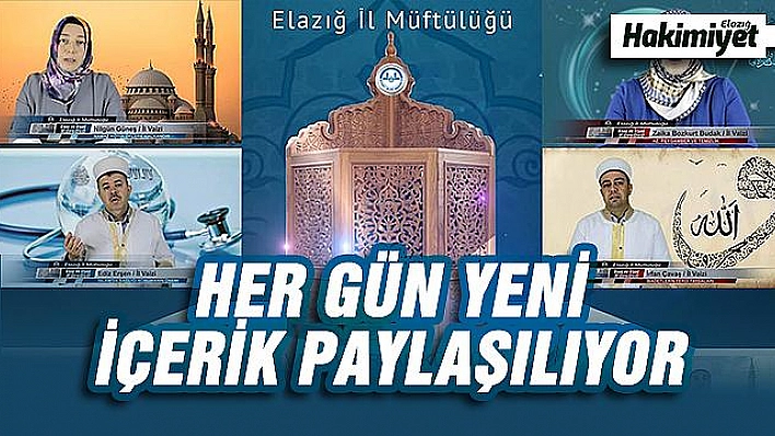 ELAZIĞ MÜFTÜLÜĞÜ, VAAZ VE İRŞAD HİZMETİNİ SOSYAL MEDYA ÜZERİNDEN SUNUYOR