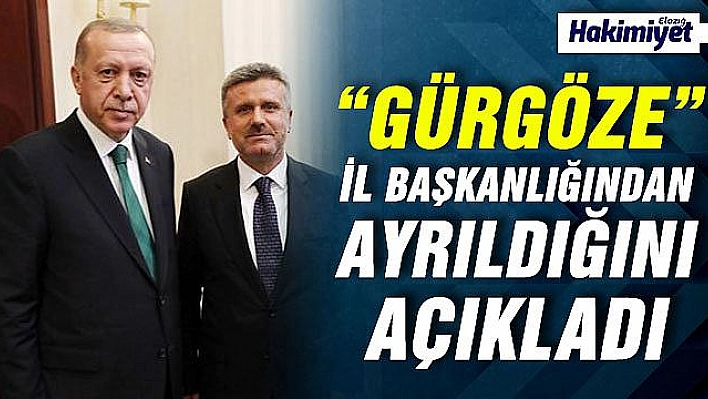 Gürgöze, Ak Parti İl Başkanlığı'ndan Ayrıldı