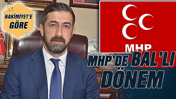 MHP'DE BAL'LI DÖNEM