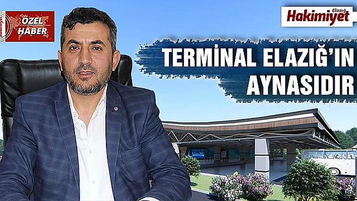 MUHTAR KARATAŞ: 'YENİ TERMİNAL YAPILIRSA  MAHALLEMİZİN ÇEHRESİ DEĞİŞECEK'