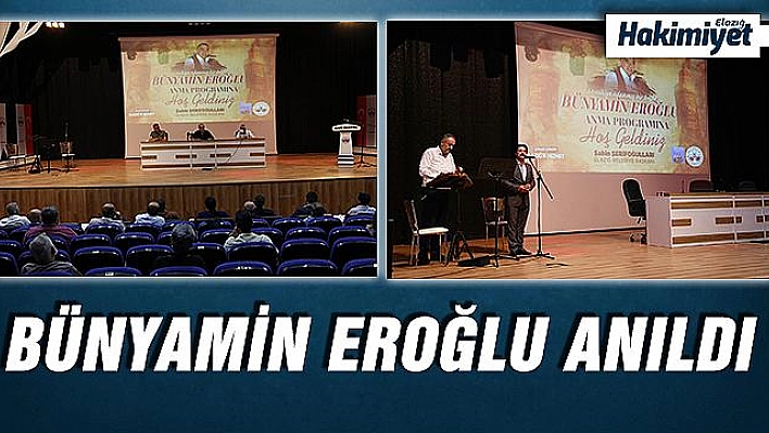 USTA SANATÇI BÜNYAMİN EROĞLU İÇİN ANMA PROGRAMI DÜZENLENDİ