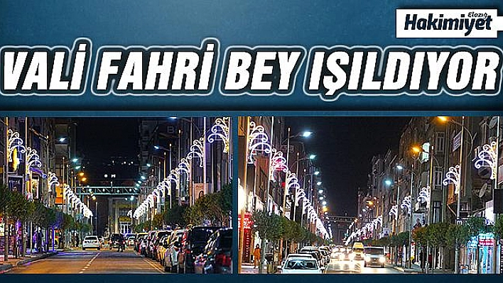 VALİ FAHRİ BEY IŞIL IŞIL