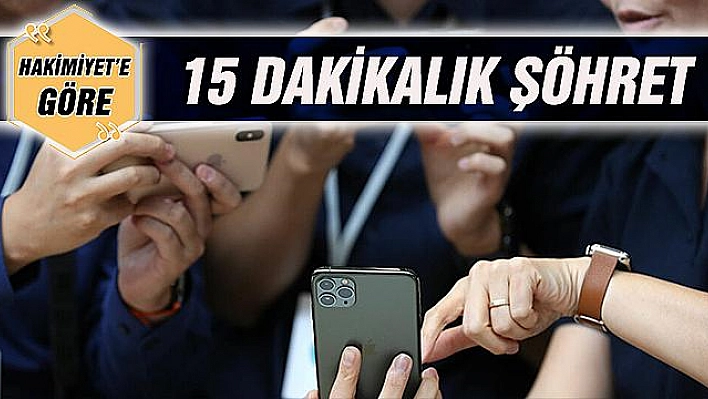 15 DAKİKALIK ŞÖHRET