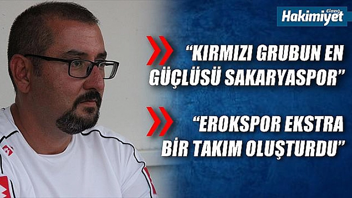 Adem, Elazığspor ve Karakoçan FK'nın grubunu yorumladı