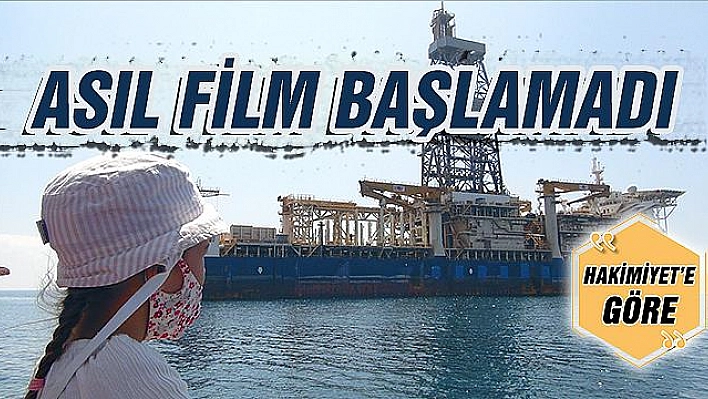 ASIL FİLM BAŞLAMADI