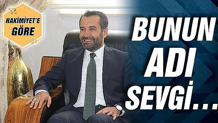 BUNUN ADI SEVGİ…