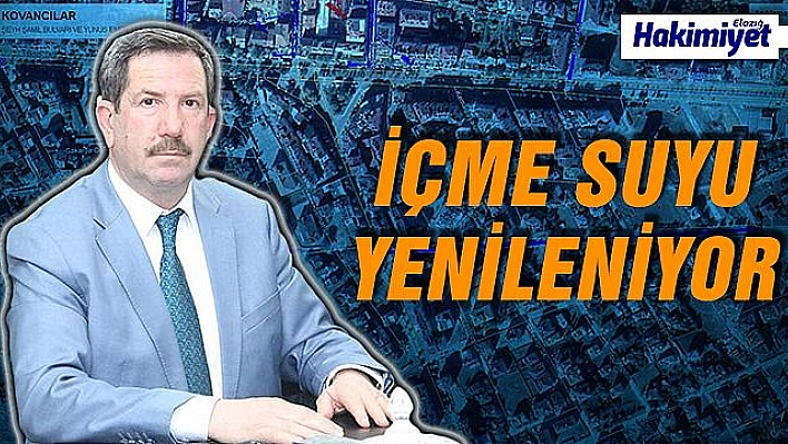 İÇME SUYU HATLARI YENİLENİYOR