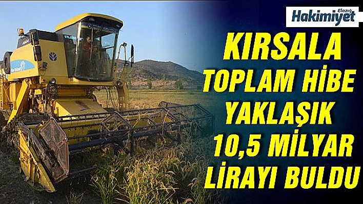 Kırsal kalkınmaya yaklaşık 10,5 milyar liralık hibe ile büyük destek