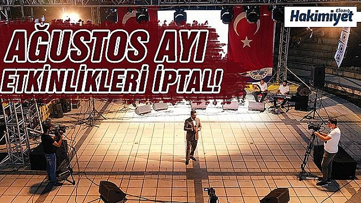 YAZ ŞENLİKLERİ ASKIYA ALINDI