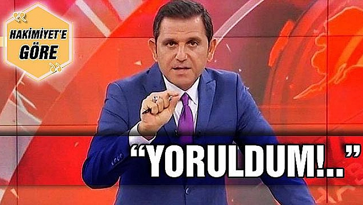 'YORULDUM!..'