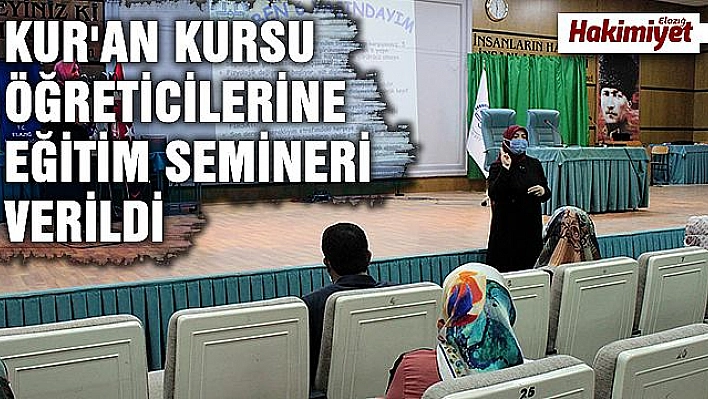 4-6 YAŞ GRUBU KUR'AN KURSU ÖĞRETİCİLERİNE YÖNELİK EĞİTİM SEMİNERİ