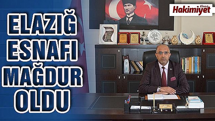 BAŞKAN ULAŞ: '2020 YILINDA EN ÇOK ELAZIĞ ESNAFI MAĞDUR OLDU'