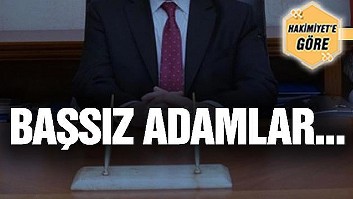 BAŞSIZ ADAMLAR..