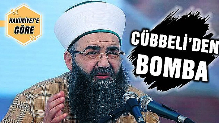 CÜBBELİ'DEN BOMBA