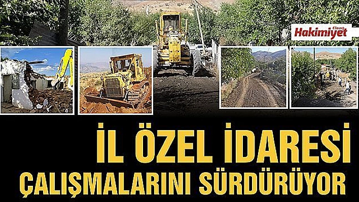 ELAZIĞ İL ÖZEL İDARESİ ÇALIŞMALARINI SÜRDÜRÜYOR