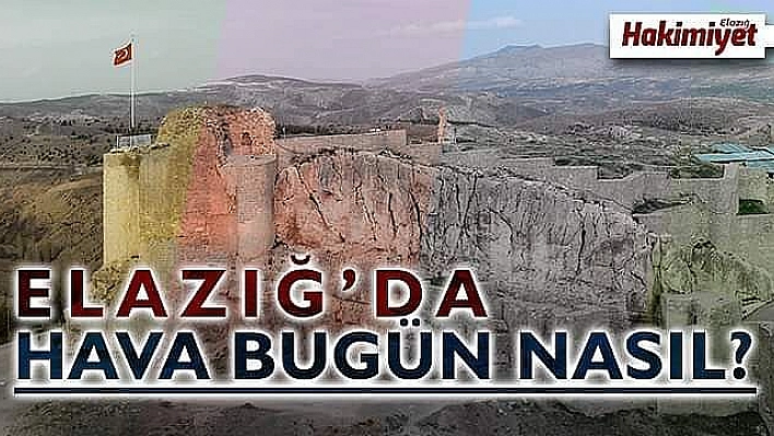 Elazığ'ın Günlük Hava Durumu