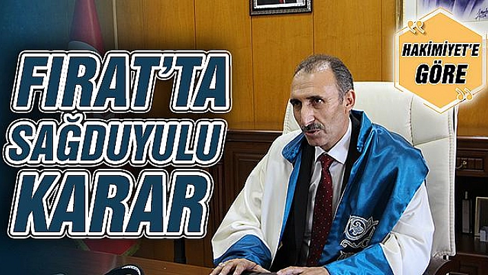 FIRAT'TA SAĞDUYULU KARAR