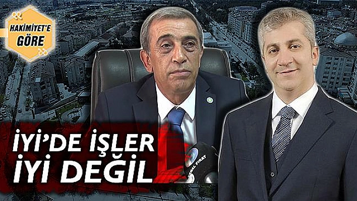 İYİ'DE İŞLER İYİ DEĞİL