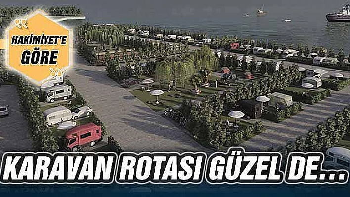 KARAVAN ROTASI GÜZEL DE…