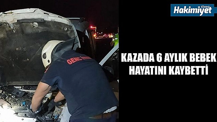 Kazada 6 Aylık Bebek  Hayatını Kaybetti