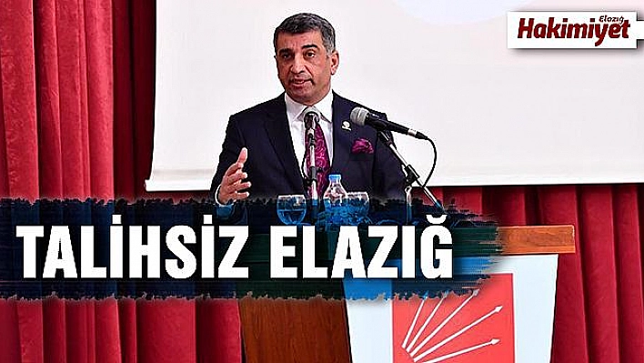 MİLLETVEKİLİ EROL:'SAHİPSİZ ELAZIĞ'IN YANINA BİR DE TALİHSİZ ELAZIĞ'I EKLEMEK LAZIM'