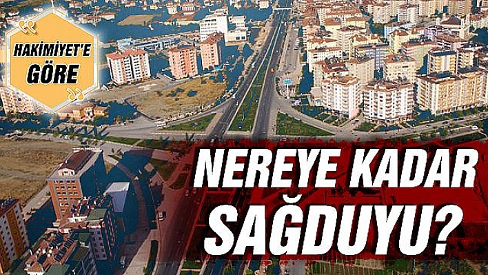 NEREYE KADAR SAĞDUYU?