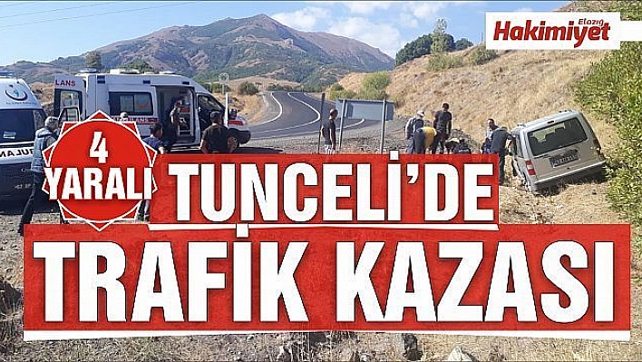 Tunceli'de trafik kazası: 4 yaralı