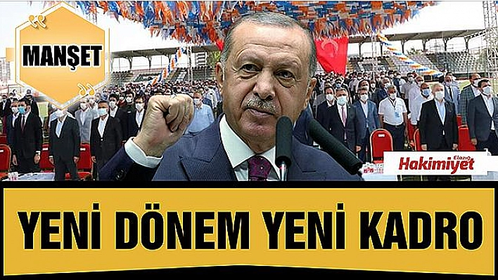 YENİ DÖNEM YENİ KADRO