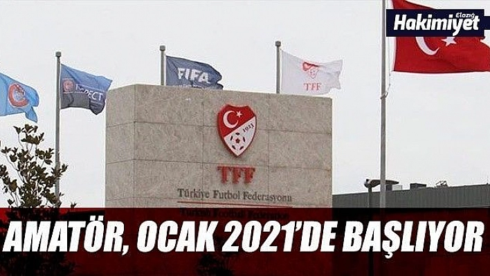 Amatör Ligler Ocak 2021'de başlayacak