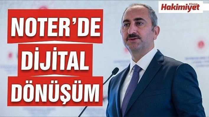 Bakan Gül: '2002 yılında bin 231 olan noterlik sayısı yüzde 83 artışla 2 bin 250'ye ulaşmıştır'