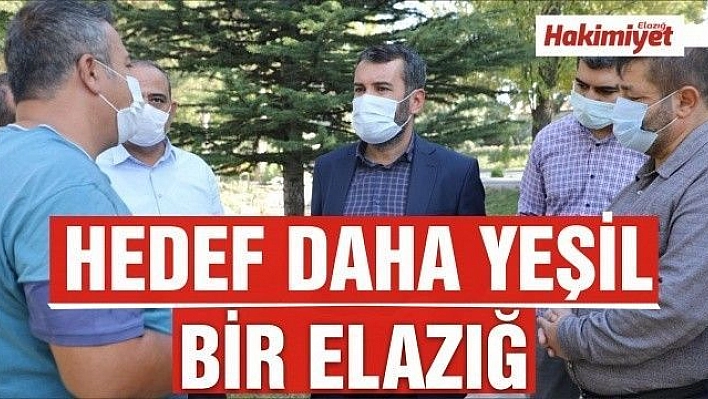 Başkan Şerifoğulları: 'Hedef Daha Yeşil Bir Elazığ'