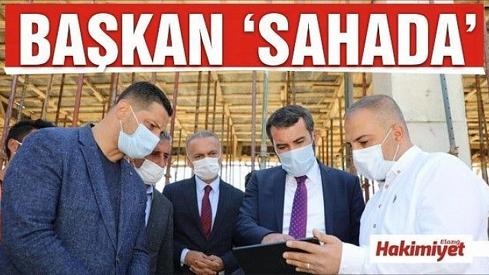 Başkan Şerifoğulları, yapımı süren projeleri yerinde inceledi