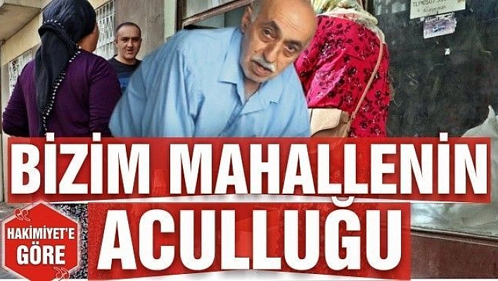 BİZİM MAHALLENİN ACULLUĞU