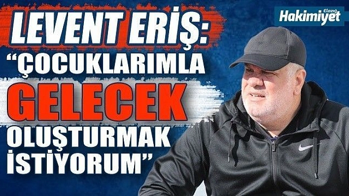 'Çocuklarımla gelecek oluşturmak istiyorum'