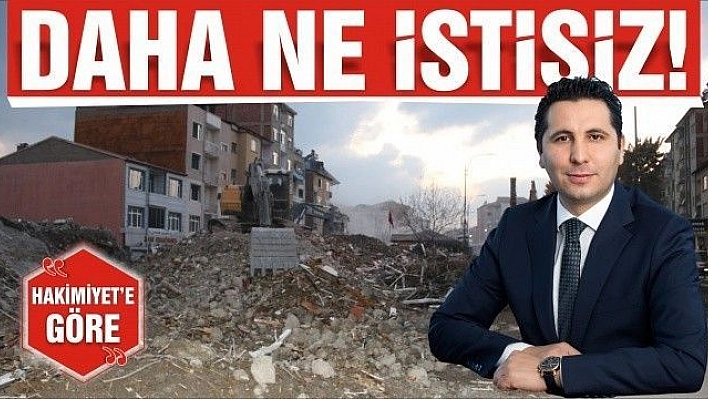 DAHA NE İSTİSİZ!..