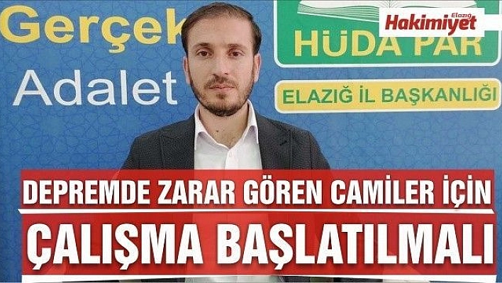 Depremden zarar gören camiler için çalışma başlatılmalı