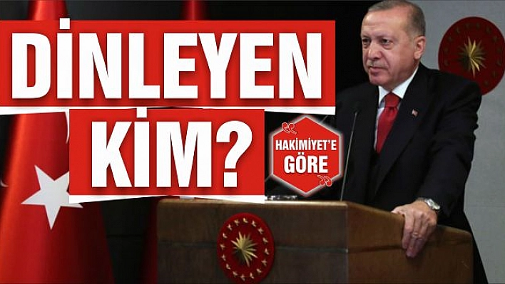 DİNLEYEN KİM?