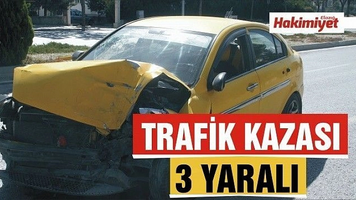 Elazığ'da hafif ticari araç ile otomobil çarpıştı:3 yaralı