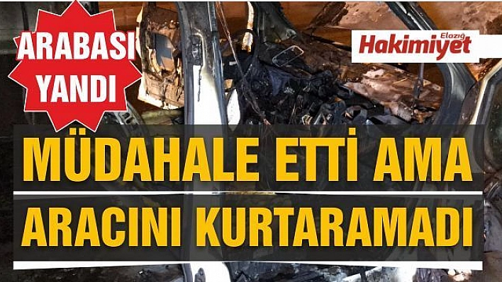 Elazığ'da hafif ticari araç yanarak kullanılamaz hale geldi