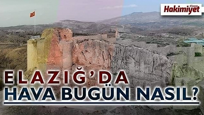 Elazığ'da sağanak yağış bekleniyor