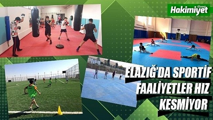 Elazığ'da sportif faaliyetler hız kesmiyor