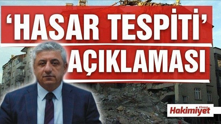 ELAZIĞ'DA VATANDAŞLAR İÇİN YENİ BİR HASAR TESPİT ÇALIŞMASI YAPILACAK