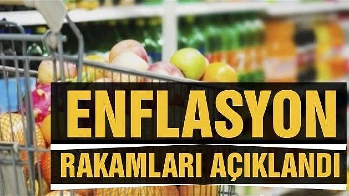  Enflasyon rakamları açıklandı