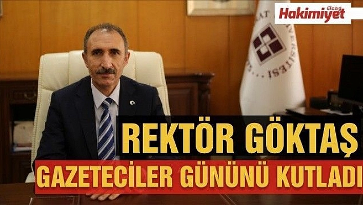 FIRAT ÜNİVERSİTESİ REKTÖRÜ PROF. DR. FAHRETTİN GÖKTAŞ, 21 EKİM DÜNYA GAZETECİLER GÜNÜ'NÜ KUTLAD